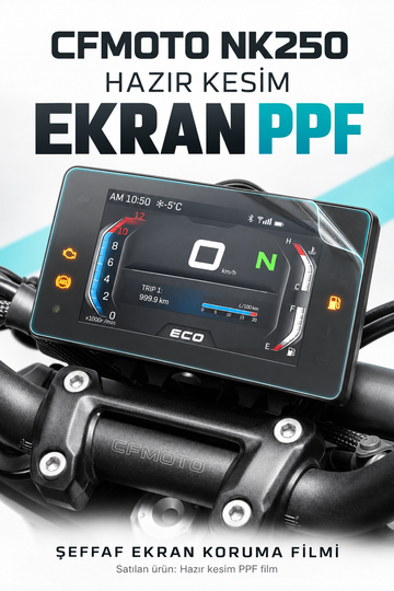 CFMOTO NK250 için Hazır Kesim 190 Micron Ekran Koruyucu Şeffaf PPF