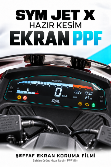 SYM Jet X için Hazır Kesim Ekran PPF Şeffaf Koruma Filmi 190 Micron (1 Adet)