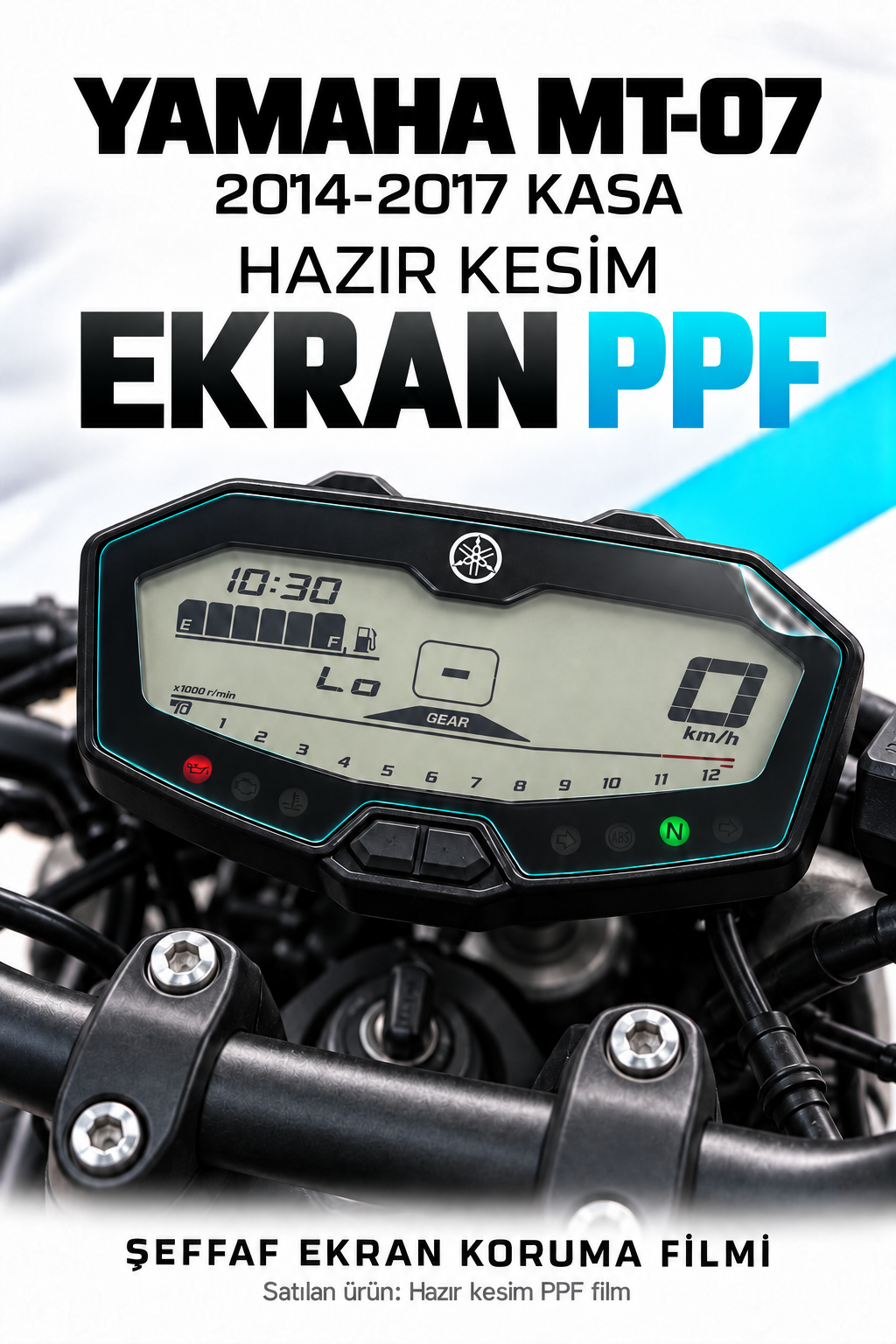 Yamaha MT-07 2014-2017 için Hazır Kesim Ekran PPF Şeffaf Koruma Filmi 190 Micron (1 Adet)